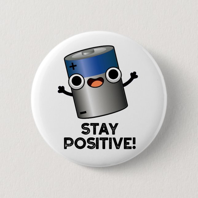 Badge Rond 5 Cm Rester Positif Funny Battery Pun (Devant)