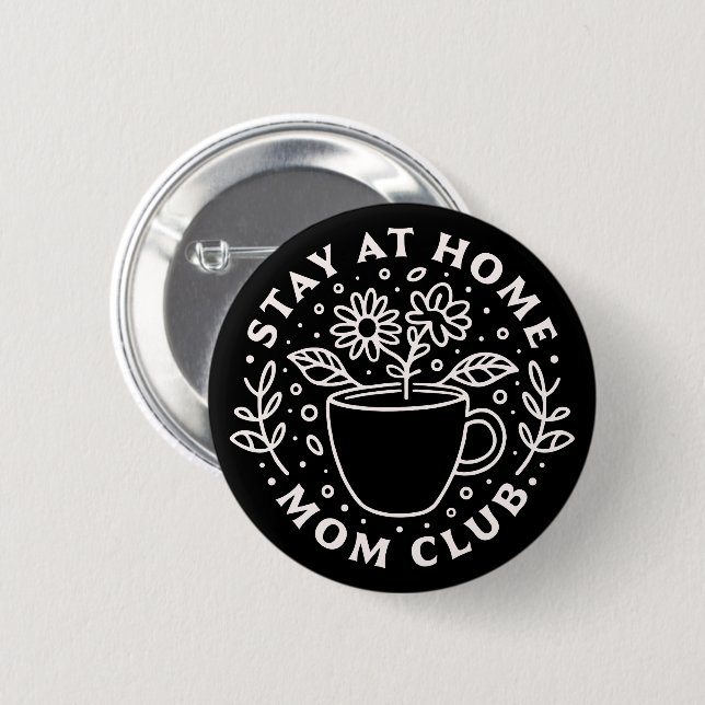 Badge Rond 5 Cm Restez à la maison mère club SAHM équipe (Devant & derrière)