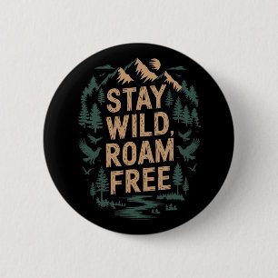 Badge Rond 5 Cm Restez à l'abri, Roam Free