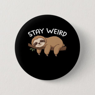 Badge Rond 5 Cm Restez bizarre paresse drôle pour les hommes amour