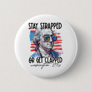 Badge Rond 5 Cm Restez bloqués ou soyez bloqués George Washington