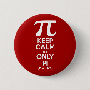 Badge Rond 5 Cm Restez calme C'est seulement Pi (Pi = 3,142)