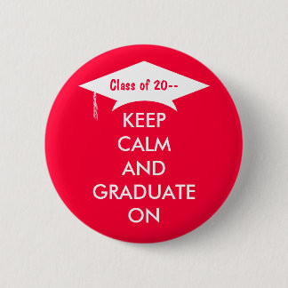 Badge Rond 5 Cm Restez calme et diplômé rouge et blanc