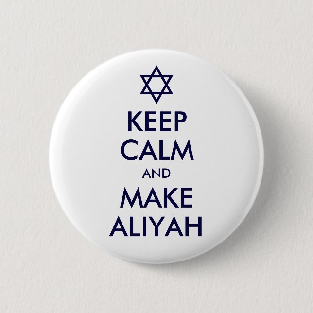 Badge Rond 5 Cm Restez Calme Et Faites De L'Aliyah (Devant)