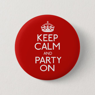 Badge Rond 5 Cm Restez Calme Et Faites La Fête