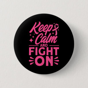 Badge Rond 5 Cm Restez Calme Et Luttez Contre Les Acteurs Du Cance