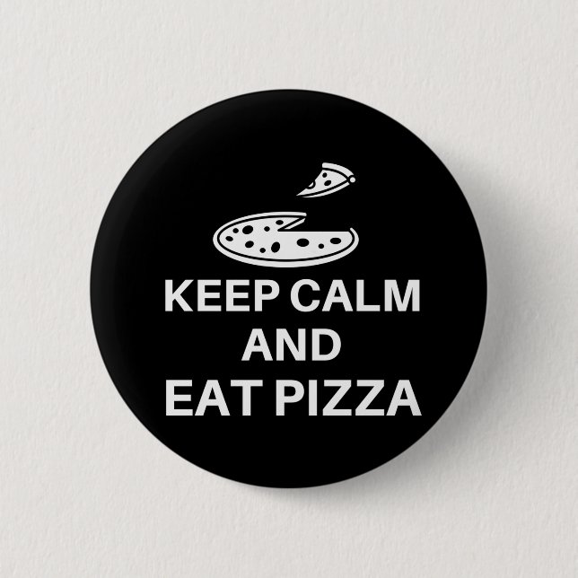 Badge Rond 5 Cm Restez Calme Et Mangez De La Pizza (Devant)