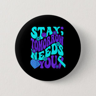 Badge Rond 5 Cm Restez demain a besoin de vous Semicolon Suicide P