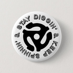 Badge Rond 5 Cm Restez Diggin' et gardez le disque vinyle de Spinn