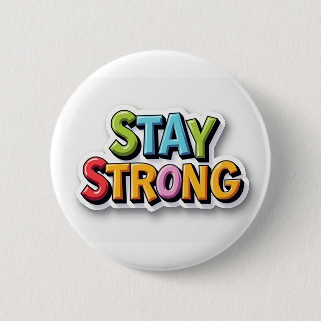 Badge Rond 5 Cm Restez forts - Motivation audacieuse et dynamique (Devant)