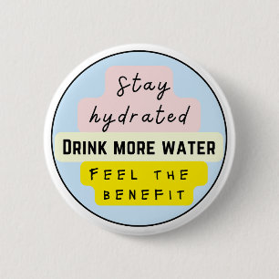 Badge Rond 5 Cm Restez hydraté, Buvez plus d'eau