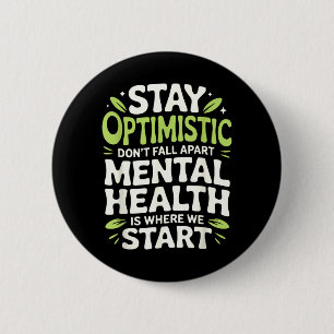 Badge Rond 5 Cm Restez Optimiste Ne Tombez Pas Mental Santé