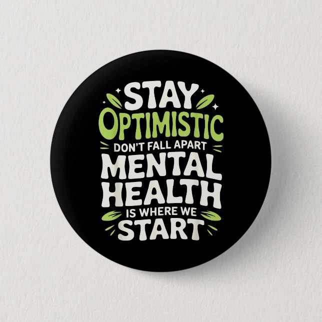 Badge Rond 5 Cm Restez Optimiste Ne Tombez Pas Mental Santé (Devant)