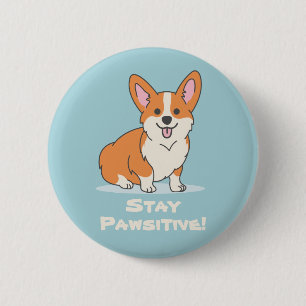 Badge Rond 5 Cm Restez Pawsitif, Restez Positif, Cute Dog Pun Corg
