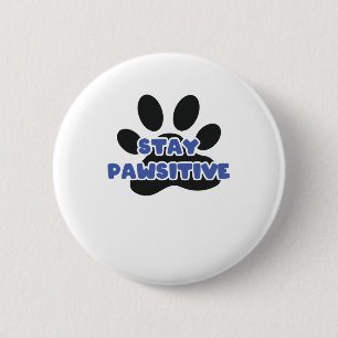 Badge Rond 5 Cm Restez Pawsitive Funky Animal Paw