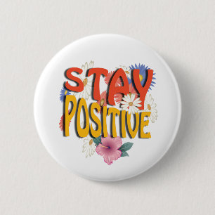 Badge Rond 5 Cm Restez Positif – Floral Motivant