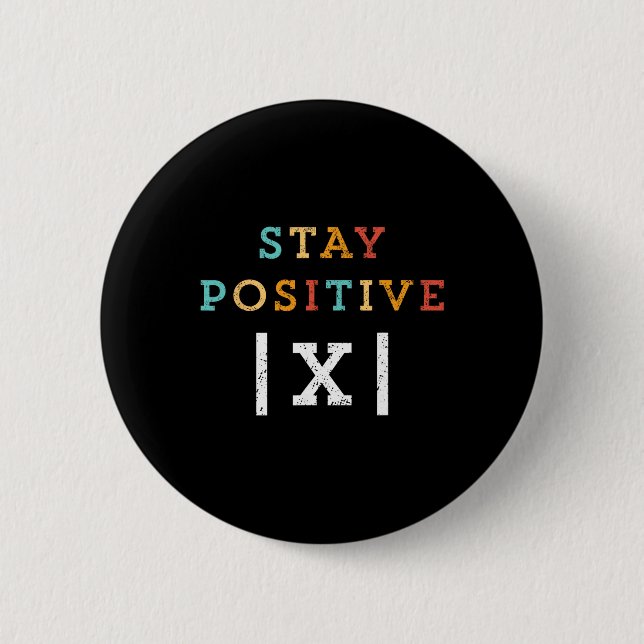 Badge Rond 5 Cm Restez positif professeur de mathématiques drôle é (Devant)