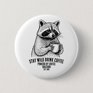 Badge Rond 5 Cm Restez Sauvage Buvez du Café - Personnalisable pou