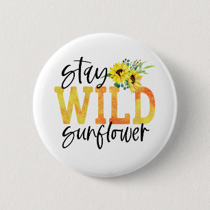 Badge Rond 5 Cm Restez sauvage de tournesol