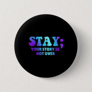 Badge Rond 5 Cm Restez ; Votre Histoire N'Est Pas Sur La Préventio