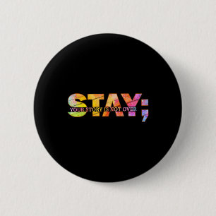 Badge Rond 5 Cm Restez Votre Histoire N'Est Pas Sur La Prévention
