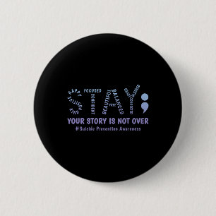 Badge Rond 5 Cm Restez Votre Histoire N'Est Pas Sur Le Suicide En