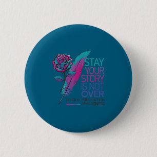 Badge Rond 5 Cm Restez Votre Histoire N'est Pas Terminée Préventio
