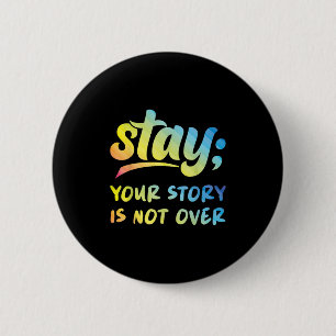 Badge Rond 5 Cm Restez Votre Histoire N'est Pas Terminée Santé Men