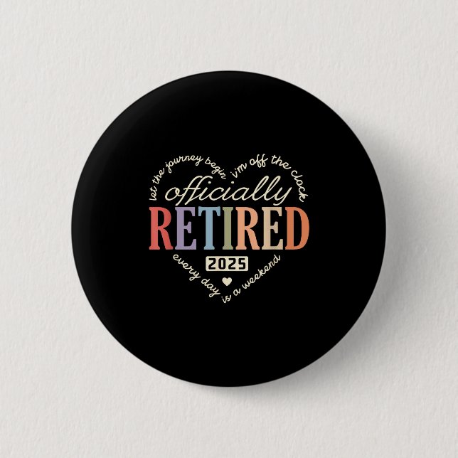 Badge Rond 5 Cm Retired Ly 2025 Humor Funny Retirement Humor  (Devant)