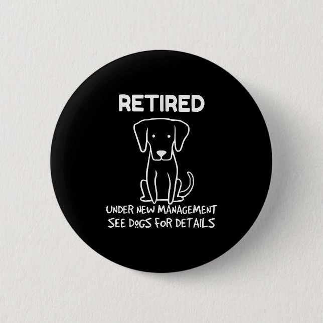 Badge Rond 5 Cm Retired Under New Management See Dogs For Detail D (Devant)