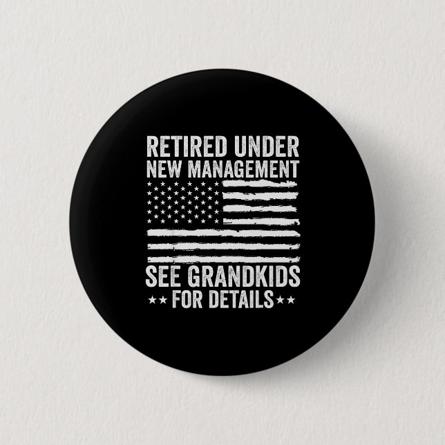 Badge Rond 5 Cm Retired Under New Management See Grandkids America (Devant)