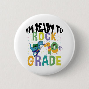 Badge Rond 5 Cm Retour à l'école Je suis prêt à rocker 10e année D