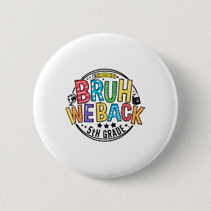 Badge Rond 5 Cm Retour à l'école mec on est de retour 5e année pre