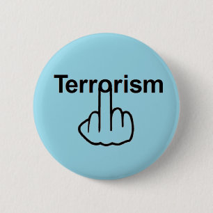Badge Rond 5 Cm Retourner du bouton terrorisme