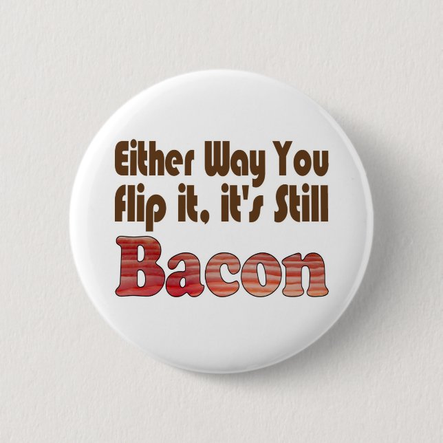 Badge Rond 5 Cm Retournez-le Bacon (Devant)