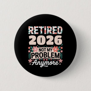 Badge Rond 5 Cm Retraité 2026 Plus Mon Problème Rose Femmes