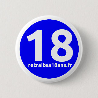 Badge Rond 5 Cm Retraite à 18 ans