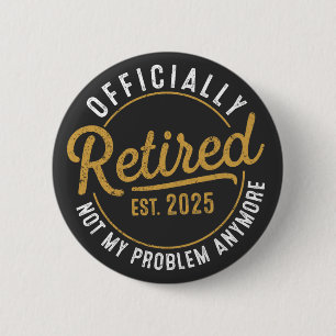 Badge Rond 5 Cm Retraite Drôle , Cadeaux de Retraite pour Femmes H