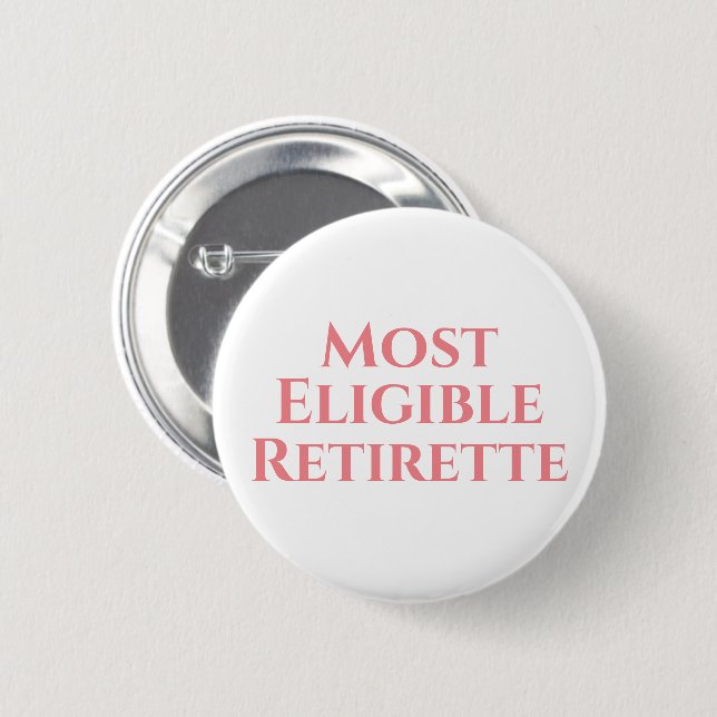 Badge Rond 5 Cm Retraite drôle plus éligible  (Devant & derrière)