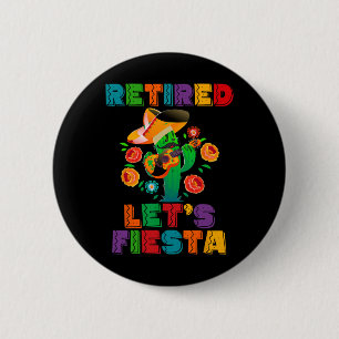 Badge Rond 5 Cm Retraite Mexicano Fiesta Retraite Cinco De