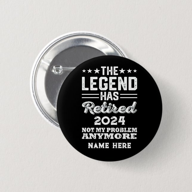 Badge Rond 5 Cm Retraite personnalisée La légende a pris sa retrai (Devant & derrière)