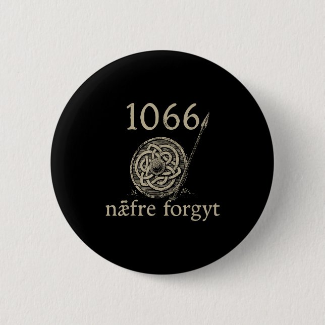 Badge Rond 5 Cm Retro 1066 Naefre Forgyt Never Forget Viking Engla (Devant)