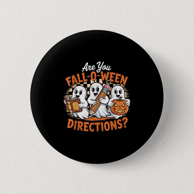 Badge Rond 5 Cm Retro Are You Fall O Ween Directions Ghost Hallowe (Devant)