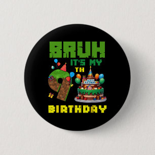 Badge Rond 5 Cm Retro Bruh C'est mon anniversaire 9 ans Gâteau Pix