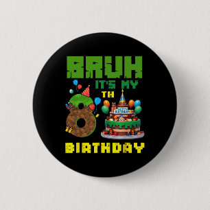 Badge Rond 5 Cm Retro Bruh C'est mon anniversaire Pixel Cake Gamer