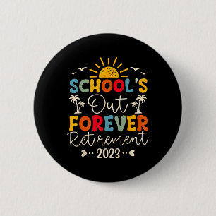 Badge Rond 5 Cm Rétro École Finie Pour Toujours Retraite Enseignan