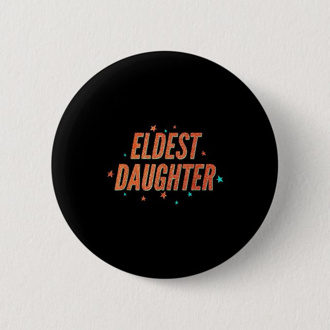 Badge Rond 5 Cm Retro Eldest Daughter Team Gift For Eldest Daughte (Devant)