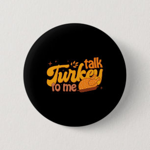 Badge Rond 5 Cm Retro Funny Automne Thanksgiving mignon Parler Tou