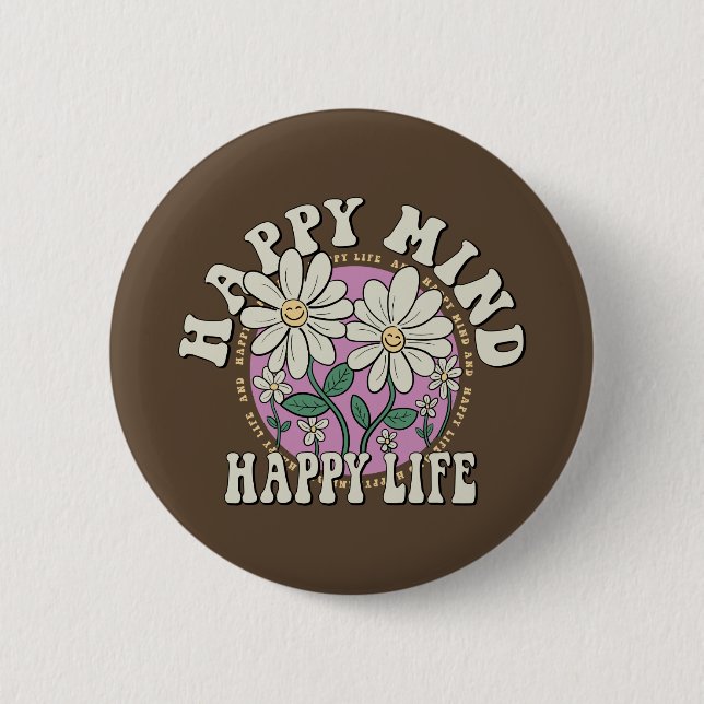 Badge Rond 5 Cm Retro Happy Mind Happy Life (Devant)