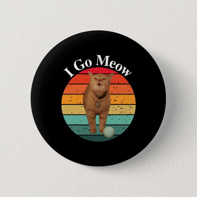 Badge Rond 5 Cm Retro I Go Meow Funny Chat chanter mème (Devant)